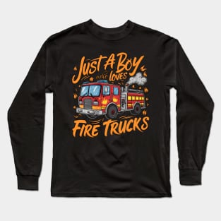 Just a boy Who loves fire truck. For kids Long Sleeve T-Shirt